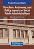 Structure, Autonomy, and Policy Impacts of Local Public Administrations - (Paperback or Softback)
