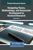 Navigating Theory, Methodology, and Researcher Development in Doctoral Research - (Hardback or Cased Book)