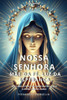 Nossa Senhora: Mãe Da Fé, Luz Da Esperança