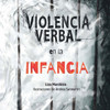 Violencia verbal en la infancia