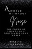 A World Without Noise: Rediscovering the Power of Silence in a Constantly Loud World