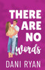 There Are No Words: A Roommates to Lovers, Accidental Pregnancy Rom-com