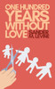 One Hundred Years Without Love - (Paperback or Softback)
