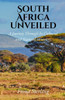 South Africa Unveiled: A Journey Through Its Cultural and Natural Wonders - (Paperback or Softback)