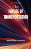 The Future of Transportation: Innovations in Mobility - (Paperback or Softback)