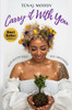 Carry It With You: Your Roots Keep You Grounded