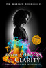 From Chaos To Clarity: Transforming Pain Into Purpose - (Paperback or Softback)