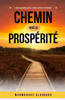 Chemin vers la prospérité: votre guide pour créer votre richesse - (Paperback or Softback)