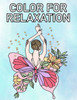 Color for Relaxation: Mindful Creativity Coloring Book