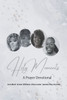 Holy Moments: A Prayer Devotional - (Paperback or Softback)