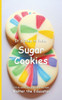 It's Time to Bake Sugar Cookies