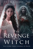 The Revenge of The Witch- The Clarke Family Journal of Death - (Paperback or Softback)
