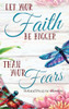 Let Your Faith Be Bigger Than Your Fears - (Hardback or Cased Book)
