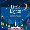 Little Lights: Stories of Faith from the Bible for Bedtime - (Paperback or Softback)