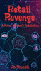 Retail Revenge: A Retail Worker's Retaliation - (Hardback or Cased Book)