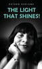 The Light that Shines! - (Hardback or Cased Book)
