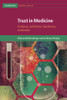 Trust In Medicine (Cambridge Bioethics And Law)
