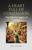 A Heart Full of Compassion: The Life and Legacy of Tabitha - (Paperback or Softback)