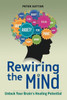 Rewiring the Mind: Unlock Your Brain's Healing Potential