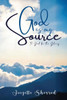 God is my Source: To God be the Glory - (Paperback or Softback)