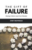 The Gift of Failure: Helping Children Learn from Mistakes - (Paperback or Softback)