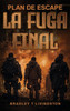 Plan de Escape: La Fuga Final - (Hardback or Cased Book)
