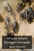 African Safari's Serengeti Serenade: Tracking the Big Five's Majestic Movements Across the Plains