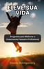 Eleve sua Vida: Perguntas para Melhorar o Crescimento Pessoal e Profissional - (Paperback or Softback)