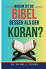 Warum ist die Bibel besser als der Koran?