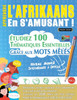 Apprendre l'Afrikaans En s'Amusant - Niveau Avancé: Intermédiaire À Difficile - Étudiez 100 Thématiques Essentielles Grâce Aux Mots Mêlés - Vol.1