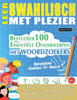 Leer Swahilisch Met Plezier - Gevorderd: Gemiddeld Tot Moeilijk - Bestudeer 100 Essentiële Onderwerpen Met Woordzoekers - Vol.1