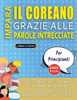 IMPARA IL COREANO GRAZIE ALLE PAROLE INTRECCIATE - PER PRINCIPIANTI - Scopri Come Migliorare Il Tuo Vocabolario Con 2000 Crucipuzzle e Pratica a Casa