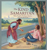 The Kind Samaritan: Bible Parable Bedtime Stories of Love and Care - (Hardback or Cased Book)