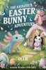 The Axolotl's Easter Bunny Adventure - 9798349209727