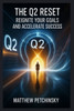 The Q2 Reset: Reignite Your Goals and Accelerate Success