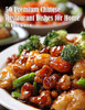 50 Premium Chinese Restaurant Dishes for Home