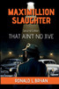 Maximillion Slaughter: That Ain't No Jive
