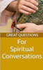 Great Questions For Spiritual Conversations