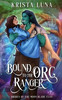 Bound to the Orc Ranger: A Monster Fantasy Romance
