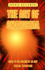 The Art of Charisma: How to Be Magnetic in Any Social Situation