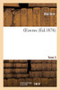 Oeuvres. Tome 3 (Littã©Rature) (French Edition)