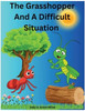 The Grasshopper And A Difficult Situation