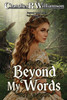 Beyond My Words: Book 1 of the Beyond Tyral Series - (Paperback or Softback)