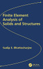 Finite Element Analysis Of Solids And Structures