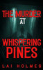 The Murder at Whispering Pines