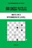 500 Chess Puzzles, Mate In 3, Intermediate Level