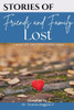 Stories of Friends and Family Lost