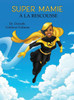 Super Mamie à la Rescousse - (Hardback or Cased Book)