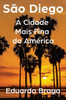 São Diego: A Cidade Mais Fina da América