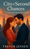City of Second Chances: Love Wasn't the Plan. But Neither Was Forever.